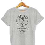 There is No Planet B | T Shirt Klimaat Verandering